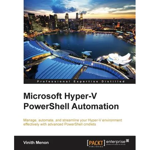 Microsoft Hyper-V PowerShell Automation - Paperback