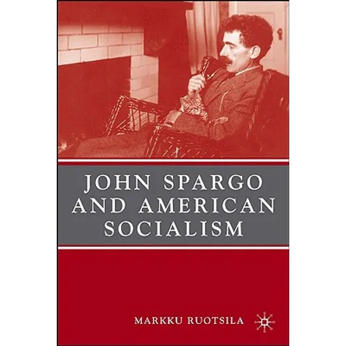 John Spargo and American Socialism