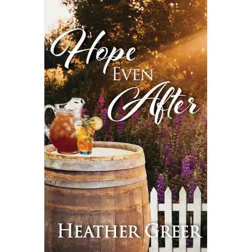 Hope Even After: A Story of Addiction, Healing, and Hope - Paperback