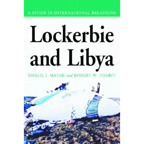 Lockerbie and Libya: A Study in International Relations - Paperback