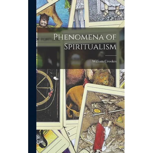 Phenomena of Spiritualism - Hardcover