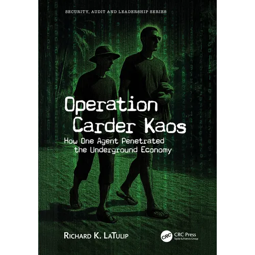 Operation Carder Kaos: How One Agent Penetrated the Underground Economy - Paperback
