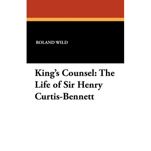 King's Counsel: The Life of Sir Henry Curtis-Bennett - Paperback