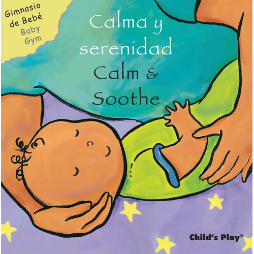 Calma Y Serenidad/Calm & Soothe - Board Book