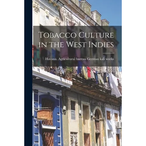 Tobacco Culture in the West Indies - Paperback