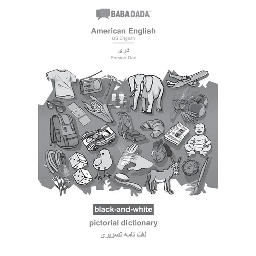 American English - Persian Dari (in arabic script), pictorial dictionary, BW: BABADADA US English - Persian Dari (in arabic script), visual dictionary - Paperback