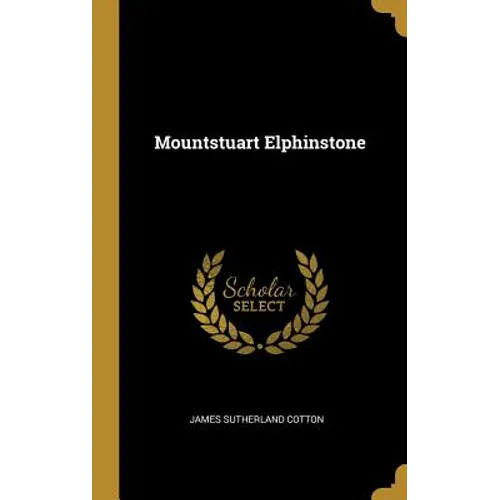 Mountstuart Elphinstone - Hardcover