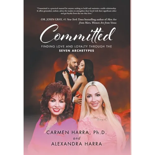 Committed: Finding Love and Loyalty Through the Seven Archetypes - Hardcover