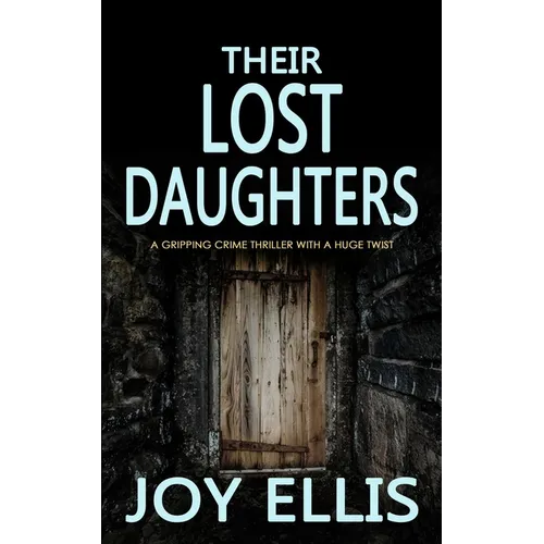 THEIR LOST DAUGHTERS a gripping crime thriller with a huge twist - Paperback