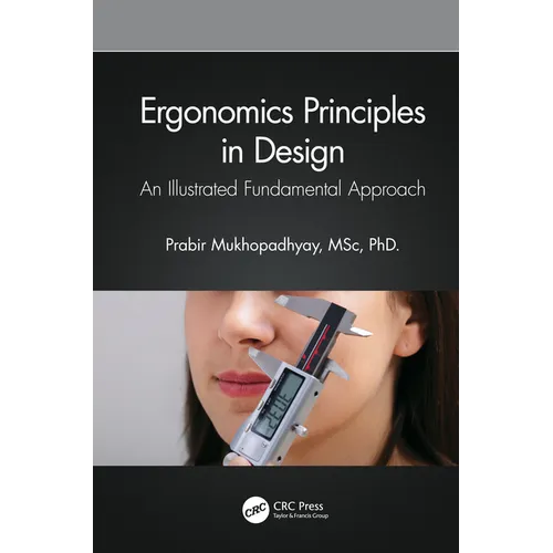Ergonomics Principles in Design: An Illustrated Fundamental Approach - Hardcover