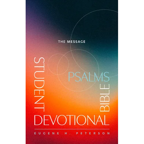 The Message Student Devotional Bible: Psalms (Softcover) - Paperback