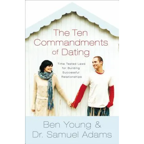 The Ten Commandments of Dating Participant's Guide: Time-Tested Laws for Building Successful Relationships - Paperback