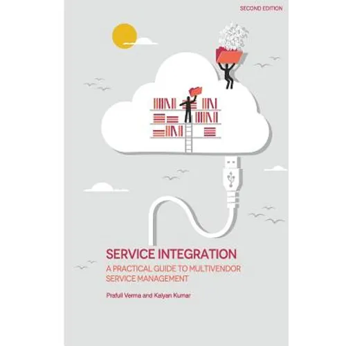 Service Integration: A Practical Guide to Multivendor Service Management - Paperback