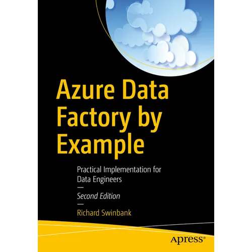Azure Data Factory by Example: Practical Implementation for Data Engineers - Paperback