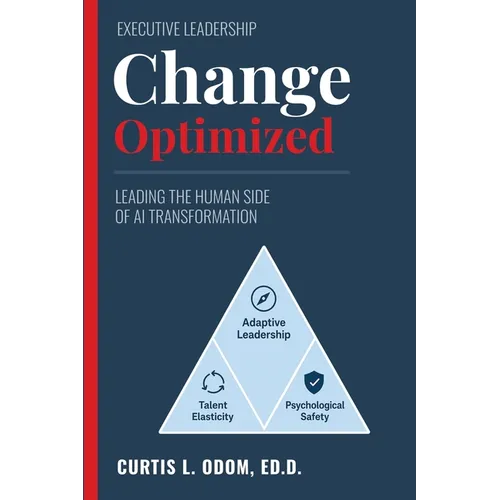 Change Optimized: Leading The Human Side Of AI Transformation - Paperback