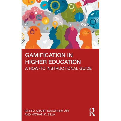 Gamification in Higher Education: A How-To Instructional Guide - Paperback