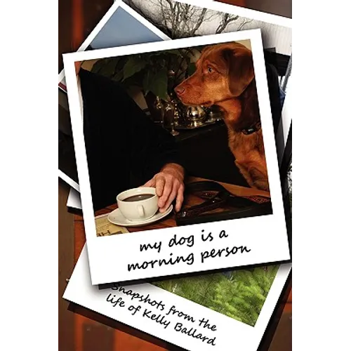 My Dog Is a Morning Person - Paperback