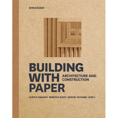Building with Paper: Architecture and Construction - Hardcover