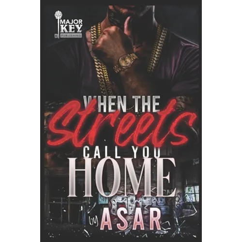 When The Streets Call You Home: An Urban Drama - Paperback