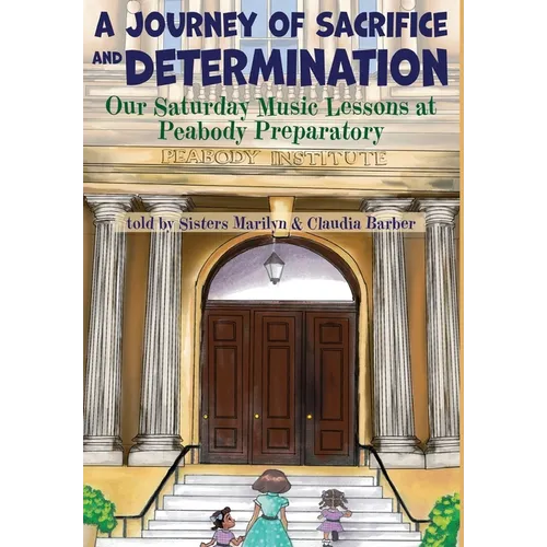 A Journey of Sacrifice and Determination - Hardcover
