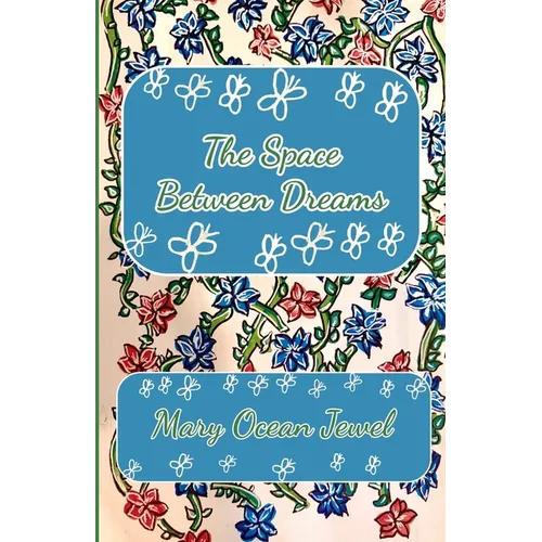 The Space Between Dreams - Paperback