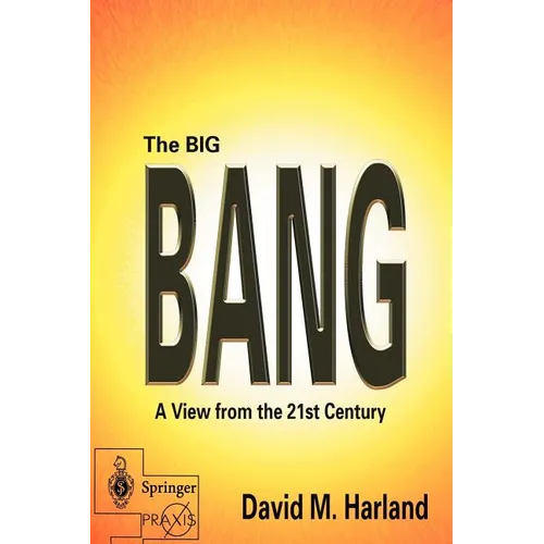 The Big Bang: A View from the 21st Century - Paperback