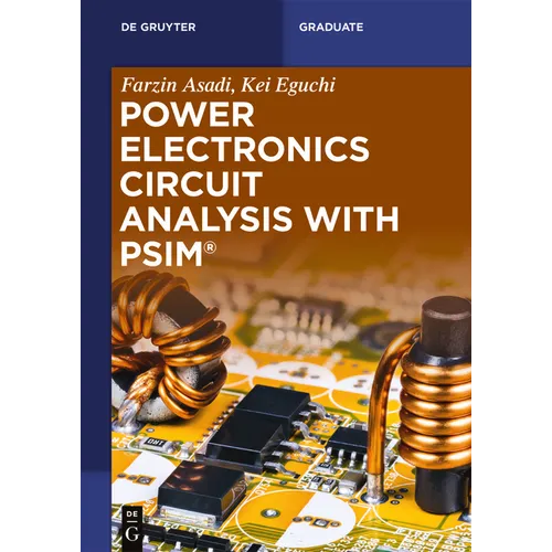 Power Electronics Circuit Analysis with Psim(r) - Paperback
