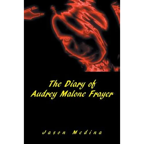 The Diary of Audrey Malone Frayer - Paperback