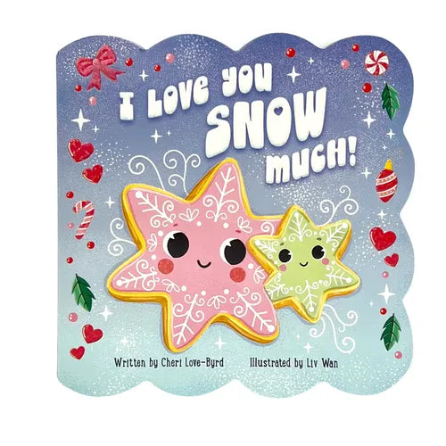 I Love You Snow Much! - Board Book