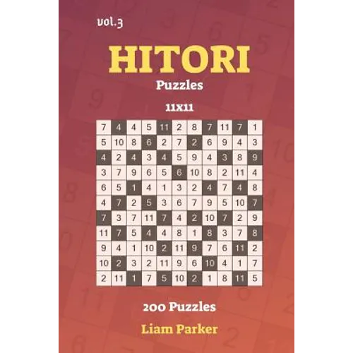 Hitori Puzzles - 200 Puzzles 11x11 vol.3 - Paperback