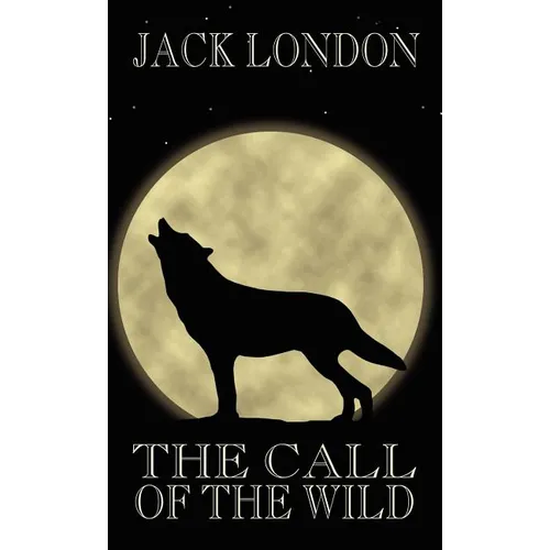 The Call of the Wild - Hardcover