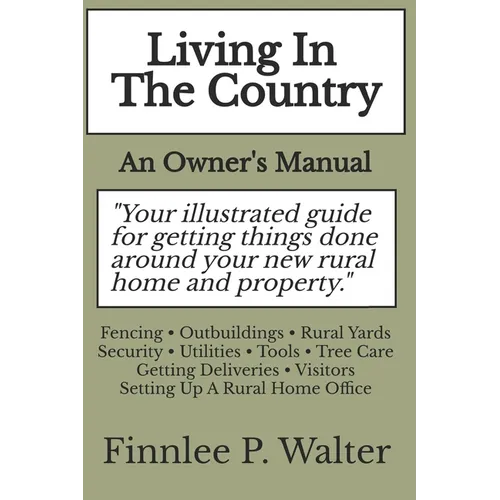Living In The Country: An Owner's Manual - Paperback