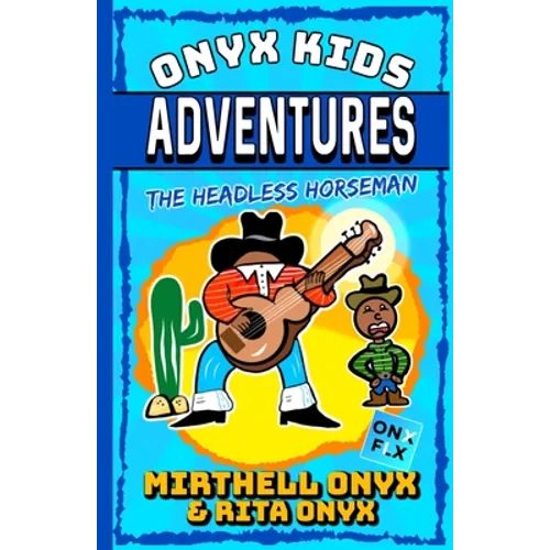 Onyx Kids Adventures: The Headless Horseman - Paperback