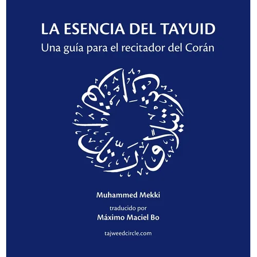 La esencia del tayuid: Una guía para el recitador del Corán - Hardcover