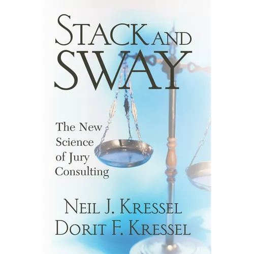 Stack and Sway: The New Science of Jury Consulting - Paperback