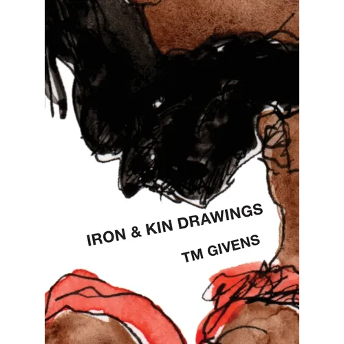 Iron and Kin Drawings - Hardcover