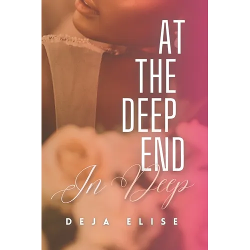 At the Deep End: In Deep: Book 3 of 4 - Paperback
