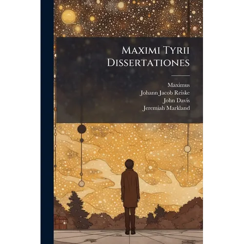 Maximi Tyrii Dissertationes - Paperback