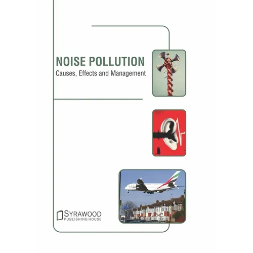 Noise Pollution: Causes, Effects and Management - Hardcover