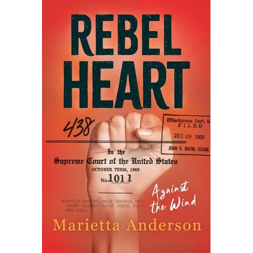 Rebel Heart: Against the Wind - Paperback