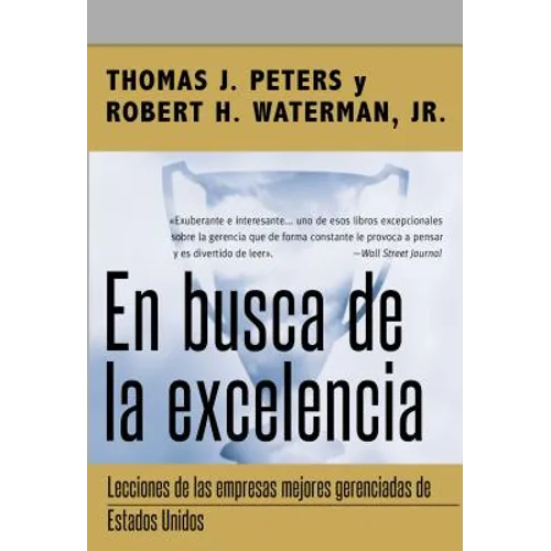 En Busca de la Excelencia = In Search of Excellence = In Search of Excellence - Paperback