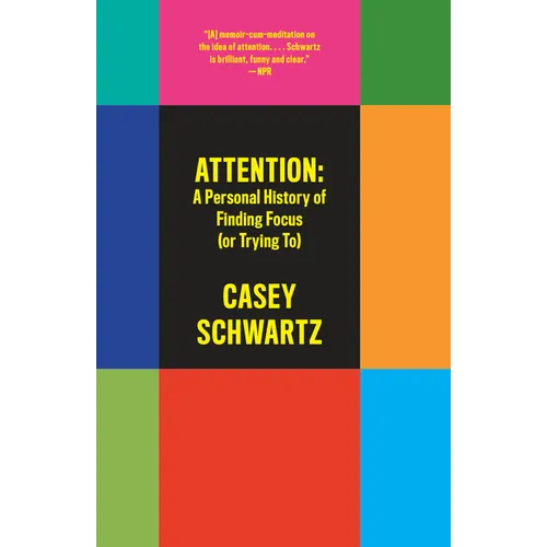 Attention: A Personal History of Finding Focus (or Trying To) - Paperback