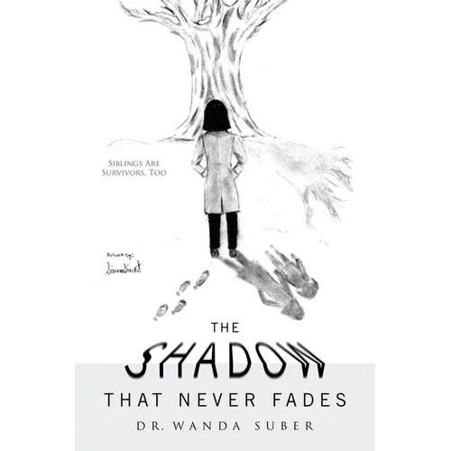 The Shadow That Never Fades: Siblings Are Survivors, Too - Paperback