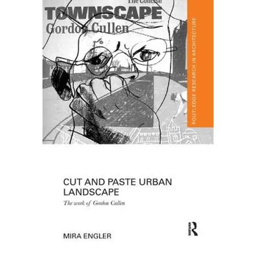 Cut and Paste Urban Landscape: The Work of Gordon Cullen - Paperback
