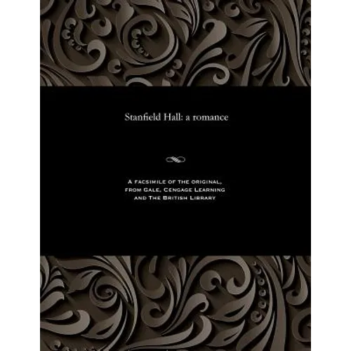 Stanfield Hall: A Romance - Paperback