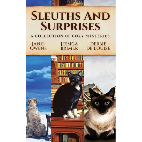 Sleuths and Surprises: A Collection of Cozy Mysteries - Hardcover