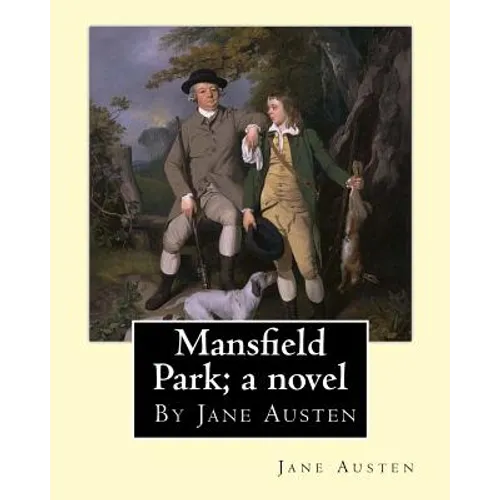 Mansfield Park; a novel, By Jane Austen - Paperback