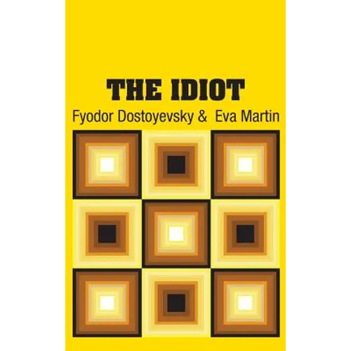 The Idiot - Hardcover