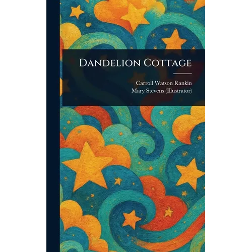 Dandelion Cottage - Hardcover
