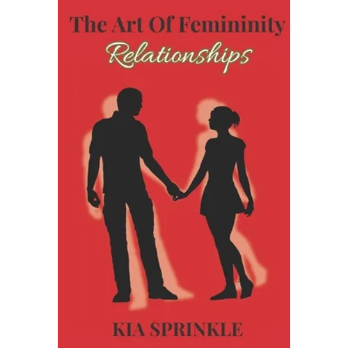 The Art of Femininity: Book Two: Relationships - Paperback